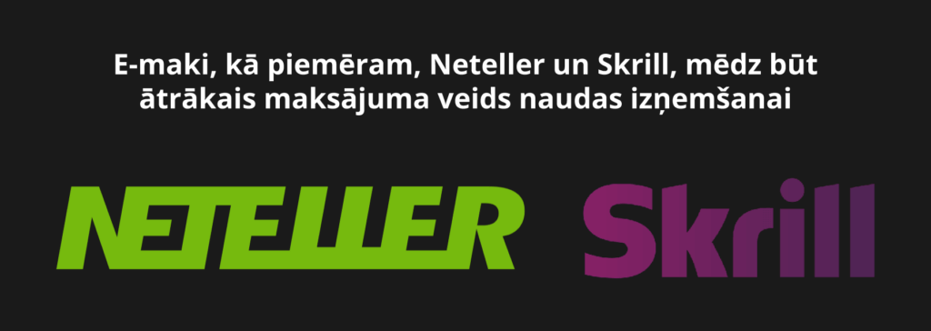 E-maki ātrākais veids naudas izņemšanai online kazino